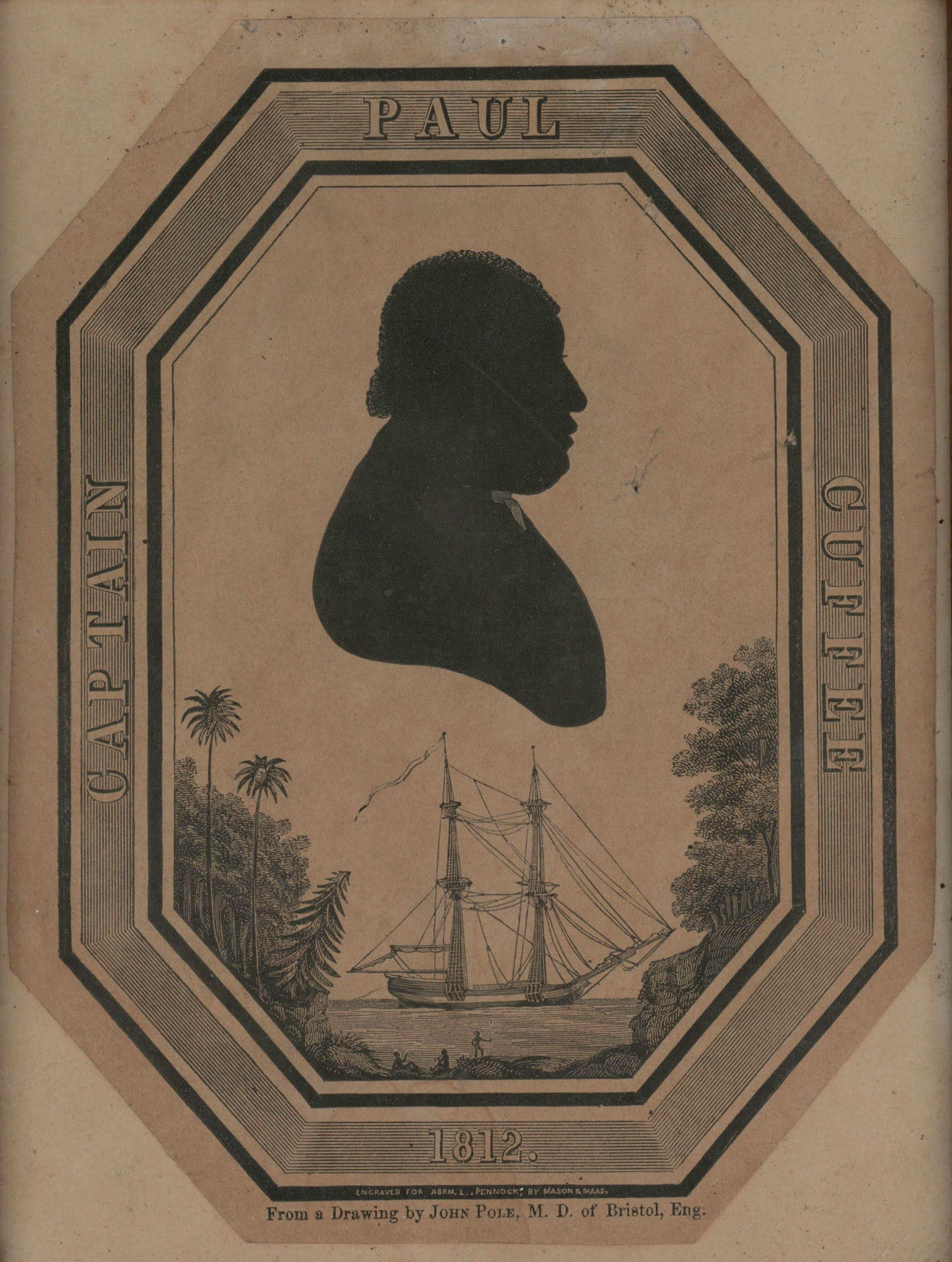 Captain Paul Cuffee 1812 | John Pole, After., M. D., Mason, Engr Maas