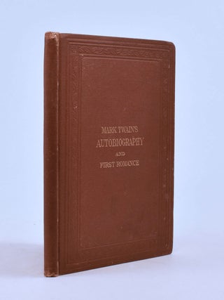 Item #8440 Mark Twain’s Autobiography and First Romance. Mark Twain