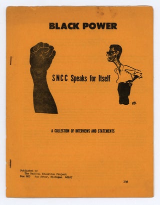 Item #8473 Black Power : SNCC Speaks for Itself : A Collection of Interviews and Statements....