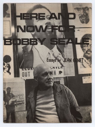 Item #8474 Here and Now for Bobby Seale : Essays by JEAN GENET. Jean Genet, trans Judy Oringer