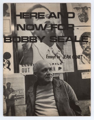 Item #8474 Here and Now for Bobby Seale : Essays by JEAN GENET. Jean Genet, trans Judy Oringer