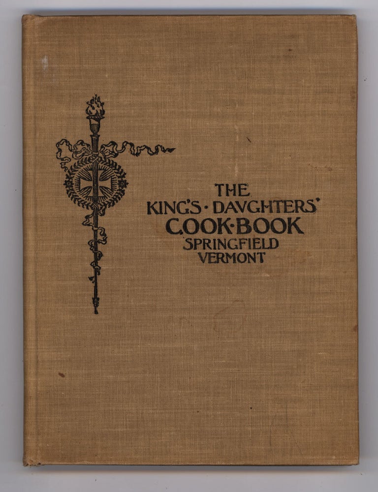Item #8482 The King's Daughters' Cook Book : Containing Choice Gleanings from Many Households. The Golden Rule Circle.