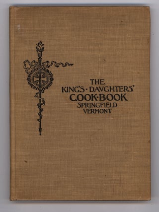 Item #8482 The King's Daughters' Cook Book : Containing Choice Gleanings from Many Households....