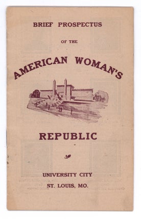 Item #8650 Brief Prospectus of the American Woman’s Republic. American Woman’s Republic