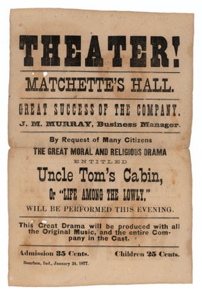 Item #8716 Theater! Matchette’s Hall…The Great Moral and Religious Drama Entitled Uncle...