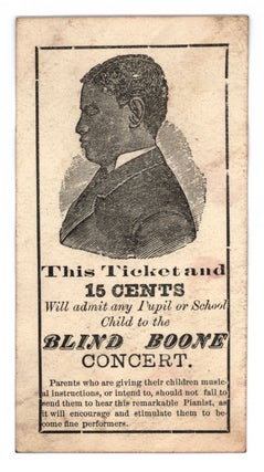 Item #8725 This Ticket and 15 Cents Will admit any Pupil of School Child to the Blind Boone Concert