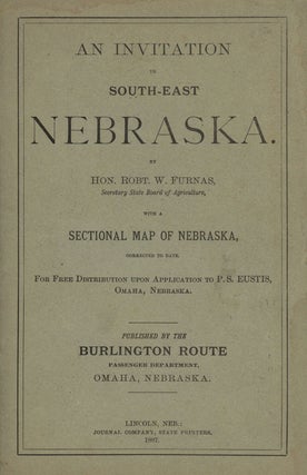 An Invitation to South-East Nebraska…With a Sectional Map of Nebraska.