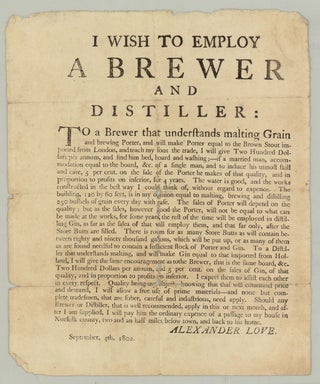 Item #8824 I Wish to Employ a Brewer and Distiller…. Alexander Love