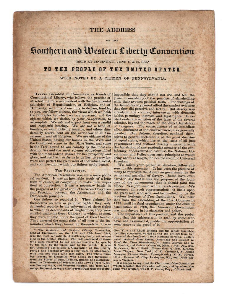 Item #8860 The Address of the Southern and Western Liberty Convention Held at Cincinnati, June 11 & 12, 1845, to the People of the United States. With Notes by a Citizen of Pennsylvania. Salmon P. Chase.