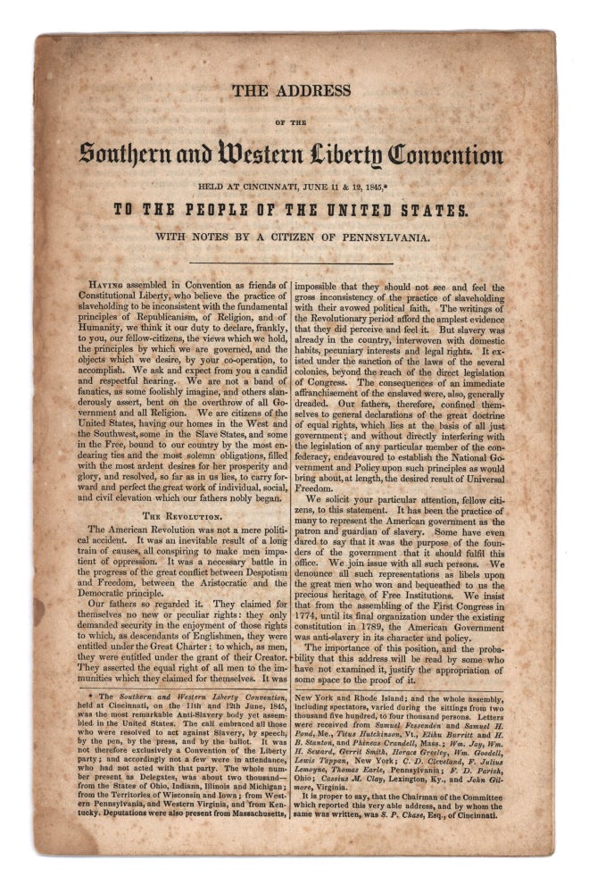 Item #8860 The Address of the Southern and Western Liberty Convention Held at Cincinnati, June 11 & 12, 1845, to the People of the United States. With Notes by a Citizen of Pennsylvania. Salmon P. Chase.