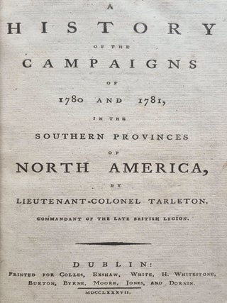 A History of the Campaigns of 1780 and 1781 in the Southern Provinces of North America.