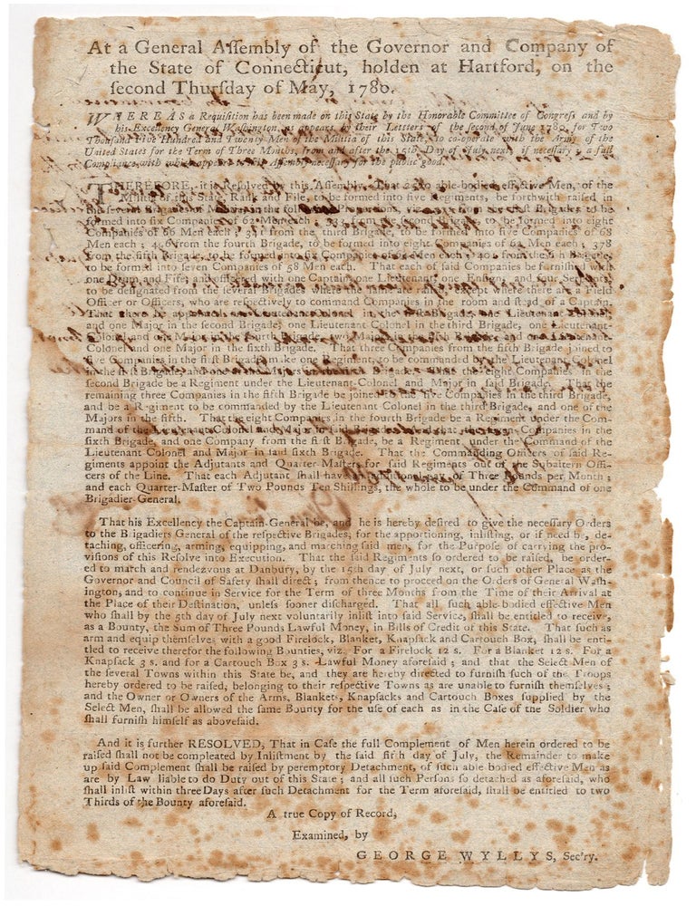 Item #8937 At a General Assembly of the Governor and Company of the State of Connecticut, holden at Hartford, on the second Thursday of May, 1780, Whereas a Requisition has been made on this State by the Honorable Committee of Congress and by His Excellency George Washington…for Two Thousand Five Hundred and Twenty Men of the Militia…. Connecticut General Assembly.
