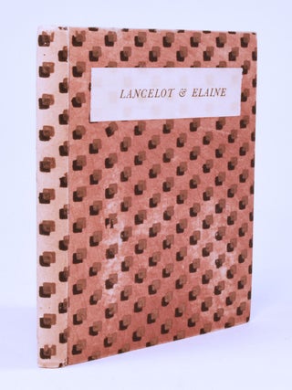 Item #9035 Lancelot & Elaine: being the eighth to the twentieth chapters of the eighteenth book...