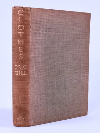 Item #9036 Clothes: An Essay upon the Nature and Significance of the Natural and Artificial...