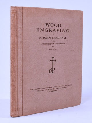 Item #9042 Wood Engraving. R. John. Eric Gill intro Beedham, and, appendix