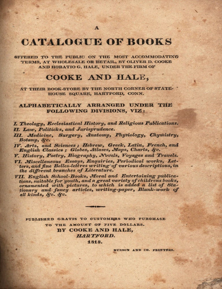 Item #9096 A Catalogue of Books Offered to the Public on the Most Accommodating Terms…Under the Firm of Cooke & Hale at Their Book-Store…. Oliver D. Cooke, Horatio G. Hale.