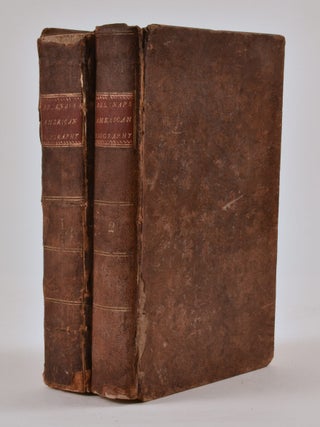 American Biography: or, an Historical Account of those Persons who have been Distinguished in America as Adventurers, Statesmen, Philosophers, Divines, Warriors, Authors, and other REmarkable Characters. Comprehending a Recital of the EVents connected with their Lives and Actions. vol. 1.