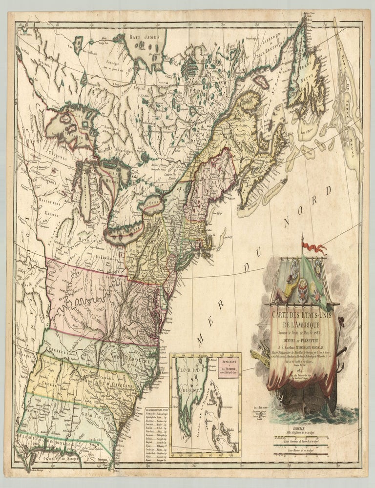 Item #9215 Carte des Etats-Unis de L’Amerique Suivant le Traité de Paix de 1783. Dédiée et Présentée A.S. Excellence Mr. Benjamin Franklin Ministre Plénipotentiaire des Etats-Unis de l’Amérique…. Jean Lattré.