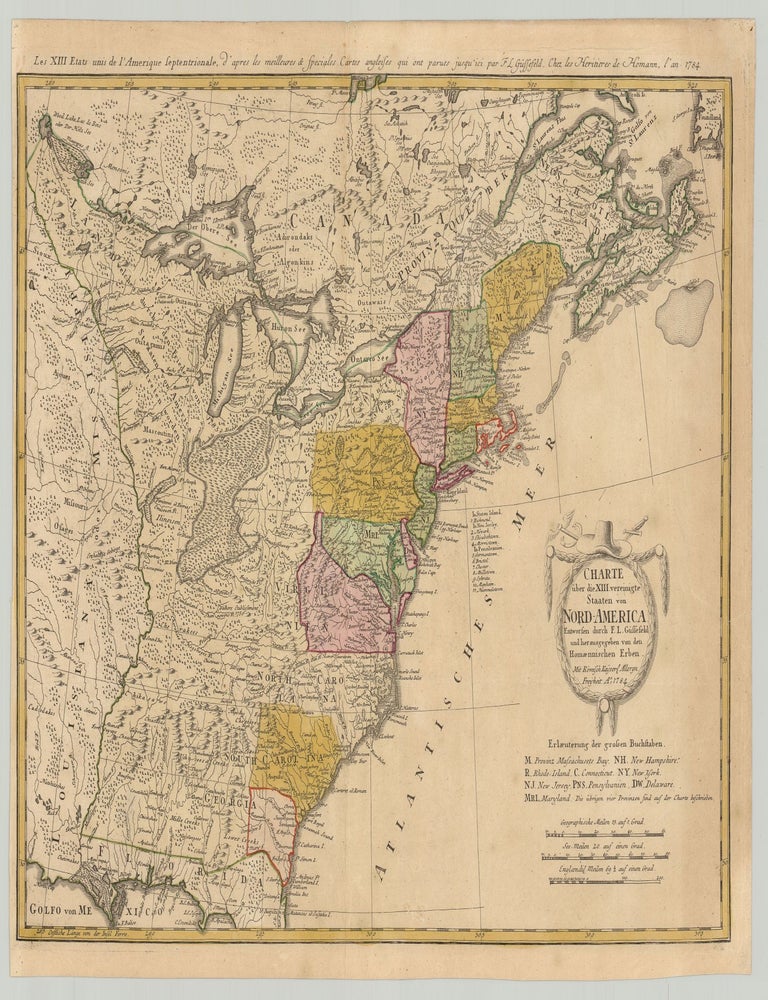 Item #9220 Charte über die XIII vereinigte Staaten von Nord-America Entworfen durch F. L. Güffefeld und herausgegeben von den Homænnischen Erben. Franz Ludwig Gussefeld.