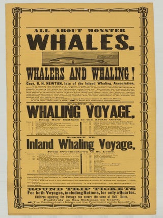 Item #9430 All About Monster Whales, Whalers and Whaling! Capt. G. H. NEWTON, late of the Inland...