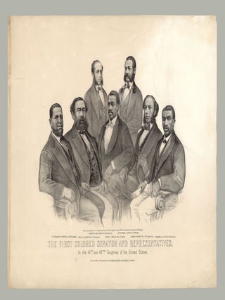 Item #9524 The First Colored Senator and Representatives, In the 41st and 42nd Congress of the...