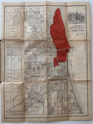 Item #9589 R. H. McDonald’s Map of Chicago, With a Correct Outline of the Great Fire, From a...