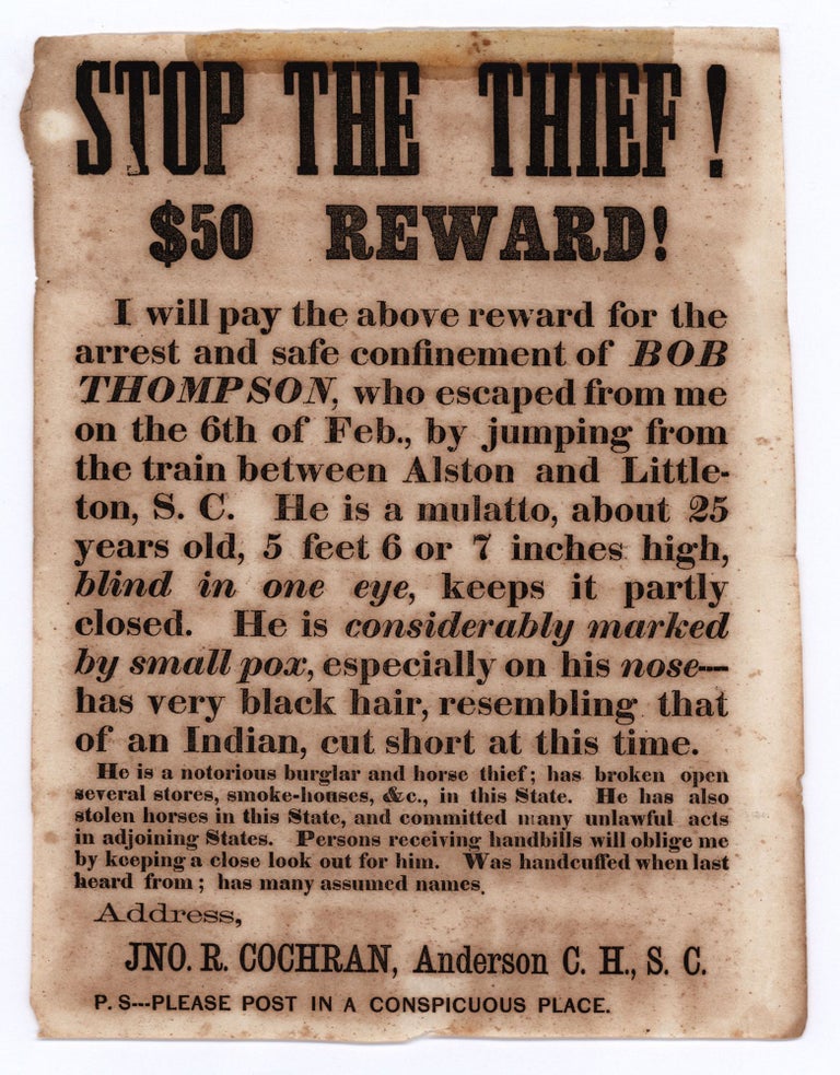 Item #9602 STOP THE THIEF! $50 REWARD! I will pay the above reward for the arrest and safe confinement of BOB THOMPSON…. John R. Cochran.