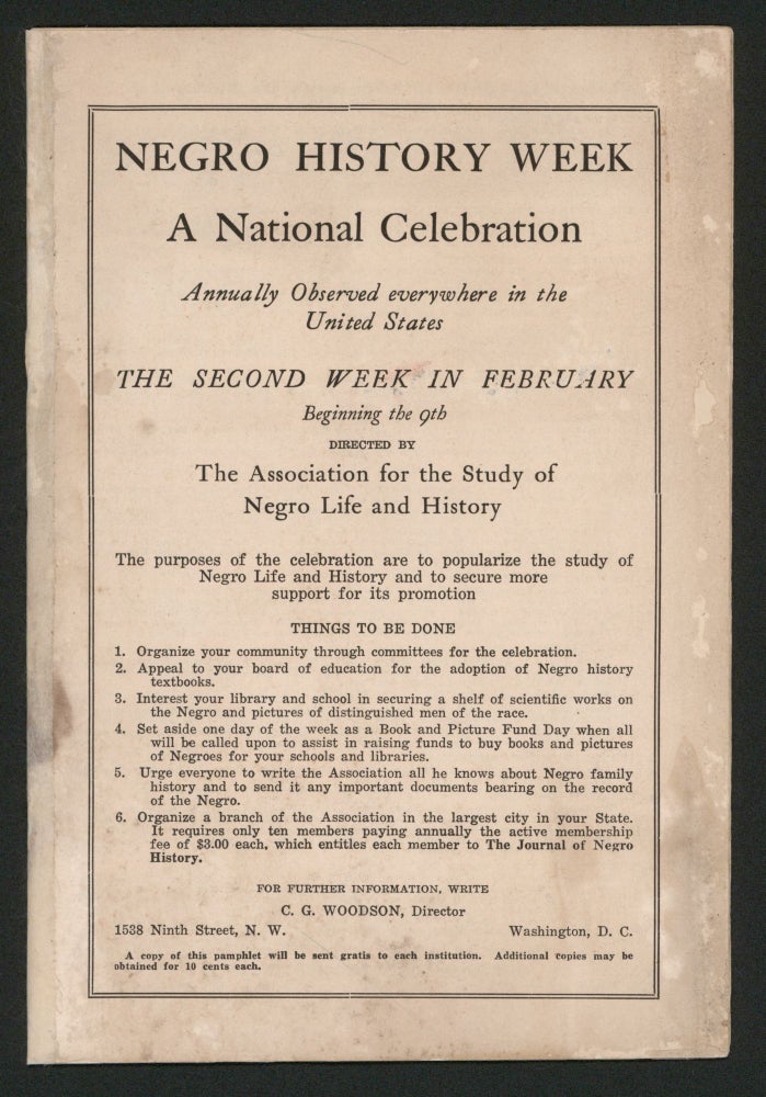 Item #9644 Negro History Week A National Celebration Annually Observed Everywhere in the United States the Second Week in February Beginning the 9th Directed by the Association for the Study of Negro Life and History. Carter G. Woodson, ed.