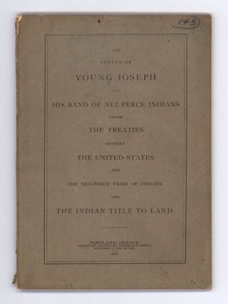 Item #9659 The Status of Young Joseph and His Band of Nez-Perce Indians Under the Treaties...