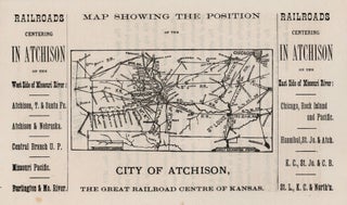 Atchison, the Railroad Centre of Kansas. Its Advantages for Commerce and Manufactures.